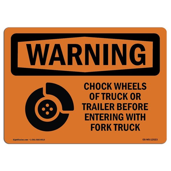 Signmission OSHA WARNING, 18" Width, Decal, 18" W, 24" L, Landscape, Chock Wheels Of Truck Or Trailer OS-WS-D-1824-L-12523
